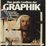 Das grosse Lexicon der Graphic. Künstler, techniken, Hinweise für Sammler door Rolf Agte