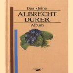 Das kleine Albrecht Dürer album door Ute Bogner