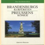 Brandenburgs Kurfürsten. Preussens Köninge. Das taschenlexikon.
diverse auteurs
€ 5,00