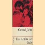 Das antlitz der liebe door Gérard Jarlot
