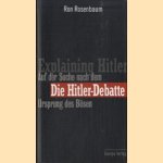Explaining Hitler. Auf der suche nach dem ursprung des bösen. Die Hitler-debatte
Ron Rosenbaum
€ 7,50