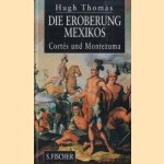 Die eroberung Mexikos. Cortés und Montezuma
Hugh Thomas
€ 7,50 Die eroberung Mexikos. Cortés und Montezuma
Hugh Thomas
€ 7,50