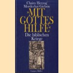 Mit Gottes hilfe. Die biblischen kriege
Chaim Herzog e.a.
€ 5,00