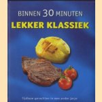 Binnen 30 minuten lekker klassiek. Tijdloze gerechten in aan ander jasje
diverse auteurs
€ 5,00 Binnen 30 minuten lekker klassiek. Tijdloze gerechten in aan ander jasje
diverse auteurs
€ 5,00