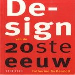 Design van de 20ste eeuw
Catherine McDermott
€ 5,00 Design van de 20ste eeuw
Catherine McDermott
€ 5,00