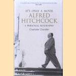 It's only a movie Alfred Hitchcock a personal biography
Charlotte Chandler
€ 7,50