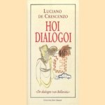 Hoi dialogoi. De dialogen van Bellavista
Luciano de Crescenzo
€ 5,00 Hoi dialogoi. De dialogen van Bellavista
Luciano de Crescenzo
€ 5,00