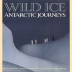 Wild Ice: Antartic Journeys
Ron Naveen e.a.
€ 8,00