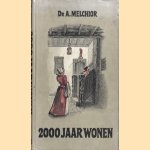 2000 jaar wonen
Dr. A. Melchior
€ 5,00 2000 jaar wonen
Dr. A. Melchior
€ 5,00