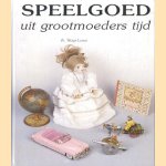 Speelgoed uit grootmoeders tijd
A Stap-Loos
€ 7,50 Speelgoed uit grootmoeders tijd
A Stap-Loos
€ 7,50