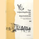 Van verjaardagsfeestje tot deportatietrein. Over de geschiedenis van Kamp Westerbork. Lesbrief 4
diverse auteurs
€ 5,00 Van verjaardagsfeestje tot deportatietrein. Over de geschiedenis van Kamp Westerbork. Lesbrief 4
diverse auteurs
€ 5,00