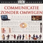 Essential Managers: Communicatie zonder omwegen door Robert Heller