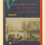 Versch drinkwater voor de hoofdstad
Jan van Maurik
€ 5,00