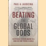 Beating the Global Odds. Succesful decision-making in a confused and troubled world
Paul A. Laudicina
€ 7,00