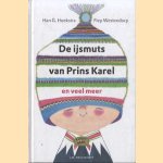 De ijsmuts van Prins Karel en veel meer door Han G. Hoekstra e.a.