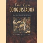 The last conquistador. Mansio serra de Leguizamon and the conquest of the Inca's
Stuart Stirling
€ 19,00 The last conquistador. Mansio serra de Leguizamon and the conquest of the Inca's
Stuart Stirling
€ 19,00