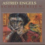 Astrid Engels schilderijen. Een penseelstreek als fluistering uit een ver verleden door Bert Honders