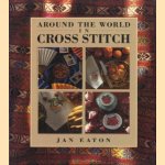 Around the world in cross stitch
Jan Eaton
€ 5,00