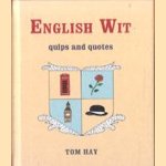 English Wit quips and quotes
Tom Hay
€ 5,00 English Wit quips and quotes
Tom Hay
€ 5,00