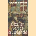 Gezellen van de eeuwigheid
Jeanne Bourin
€ 5,00 Gezellen van de eeuwigheid
Jeanne Bourin
€ 5,00