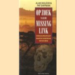 Op zoek naar de missing link. Over de speurtocht naar de oorsprong van de mens
Alan Walker e.a.
€ 5,00