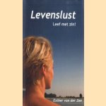 Levenslust. Leef met zin! door Esther van der Zee