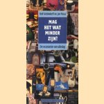 Mag het wat minder zijn? De economie van alledag door Rolf Schondorff e.a.