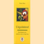 Uitgedokterd. Een huisarts over ziekzijn, zorg en zingeving
Pieter Sluis
€ 5,00 Uitgedokterd. Een huisarts over ziekzijn, zorg en zingeving
Pieter Sluis
€ 5,00