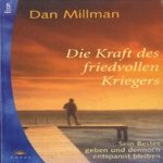 Die kraft des friedvollen kriegers. Sein bestes geben und dennoch entspannt bleiden
Dan Millman
€ 5,00 Die kraft des friedvollen kriegers. Sein bestes geben und dennoch entspannt bleiden
Dan Millman
€ 5,00