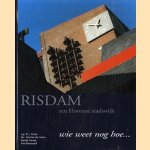 Risdam, een Hoornse stadswijk. Wie weet nog hoe. . . door Ing. N.J. Groot e.a.