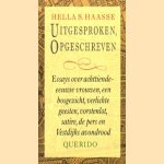 Uitgesproken, opgeschreven. essays over achttiende-eeuwse vrouwen, een bosgezicht, verlichte geesten, vorstenlot, satire, de pers en Vestdijks avondrood
Hella S Haasse
€ 5,00 Uitgesproken, opgeschreven. essays over achttiende-eeuwse vrouwen, een bosgezicht, verlichte geesten, vorstenlot, satire, de pers en Vestdijks avondrood
Hella S Haasse
€ 5,00