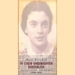 In einem unbewachten Augenblick. Eine Frau überlebt im Untergrund door Mark Roseman