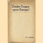 Zonder Tropen geen Europa!
H.F. Tillema
€ 22,50