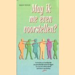 Mag ik me even voorstellen?. Technieken en handige tips om gemakkelijk contact te leggen en voor een zelfverzekerd optreden in gezelschap
Susan Roane
€ 5,00