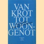 Van krot tot wwongenot. Kronike van een katholieke bouwcorporatie. St. Hippolytus 75 jaar. door Jacques W Zuiderwijk
