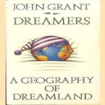 Dreamers. A Geography of Dreamland
John Grant
€ 5,00 Dreamers. A Geography of Dreamland
John Grant
€ 5,00