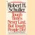 Tough times never last, but tough people do!
Robert H Schuller
€ 3,50 Tough times never last, but tough people do!
Robert H Schuller
€ 3,50