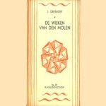 de wieken van de molen. Eenvoudig leesboekje voor beginnende twijfelaars en hen die het wenschen te worden
J Greshoff
€ 5,00 de wieken van de molen. Eenvoudig leesboekje voor beginnende twijfelaars en hen die het wenschen te worden
J Greshoff
€ 5,00
