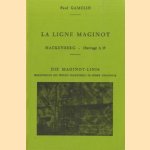 La ligne maginot Hackenberg. Die maginot-linie. Besichtigung des werkes Hackenberg im bezirk Thionville
Paul Gamelin
€ 5,00