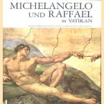 Michelangelo und Raffael im Vatikan. Fresken ser sixtinischen kapelle, der stanzen und loggien door diverse auteurs