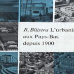 L'urbanisme aux Pays-Bas depuis 1900
R Blijstra
€ 5,00 L'urbanisme aux Pays-Bas depuis 1900
R Blijstra
€ 5,00