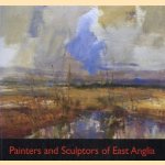 Painters and scultptors of East Anglia door diverse auteurs