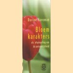 Bloemkarakters als afspiegeling van de persoonlijkheid
Dorine Haveman
€ 5,00 Bloemkarakters als afspiegeling van de persoonlijkheid
Dorine Haveman
€ 5,00