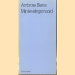 Mijn lievelingsmoord
Ambrose Bierce
€ 5,00 Mijn lievelingsmoord
Ambrose Bierce
€ 5,00