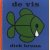 De vis
Dick Bruna
€ 5,00 De vis
Dick Bruna
€ 5,00