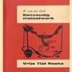Eenvoudig metaalwerk
W. van der Hoek
€ 5,00