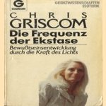 Die frequenz der ekstase. Bewusstseinentwicklung durcg die kraft de lichts
Chris Griscom
€ 5,00 Die frequenz der ekstase. Bewusstseinentwicklung durcg die kraft de lichts
Chris Griscom
€ 5,00