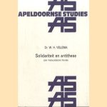 Apeldoornse Studies 13: Solidariteit en antithese. Een theologische peiling door Dr. W.H. Velema