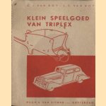 Klein speelgoed van triplex door C.J. van en  J.C. Roy
