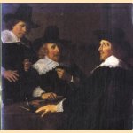 The golden age of the seventeenth century Dutch painting from the collection of Frans Hals Museum door D.P. Snoep